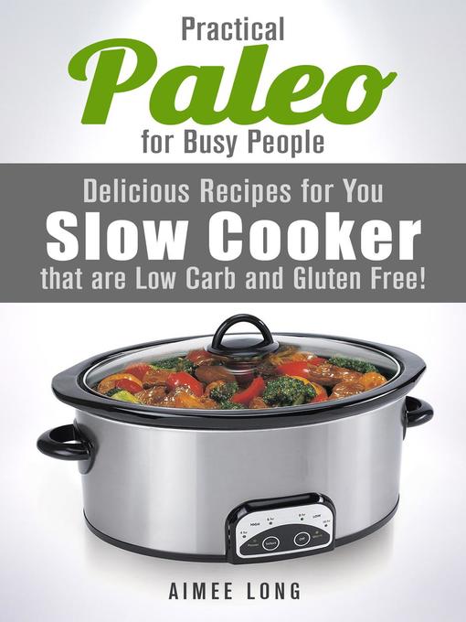 Title details for Practical Paleo for Busy People by Aimee Long - Available